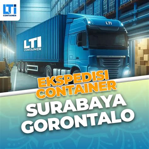 Ekspedisi Container Surabaya Gorontalo Ft Dan Ft Murah Lti Container