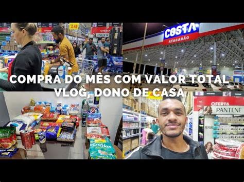 Compra Do M S Que Mais Gastamos Valor Total Vlog De Um Dono De