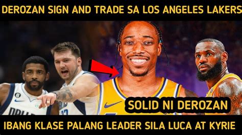 Good News Demar Derozan Sign And Trade Ang Gagawin Para Mapunta Sa Los