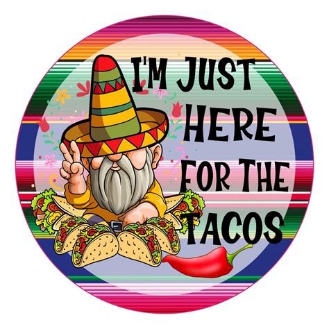 I M Just Here For The Tacos Sign Cinco De Mayo Sign Etsy