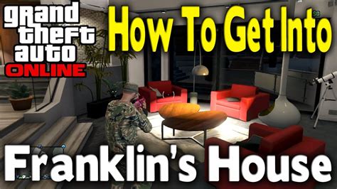 Gta Online How To Get Into Franklin S House Secret Location Gta