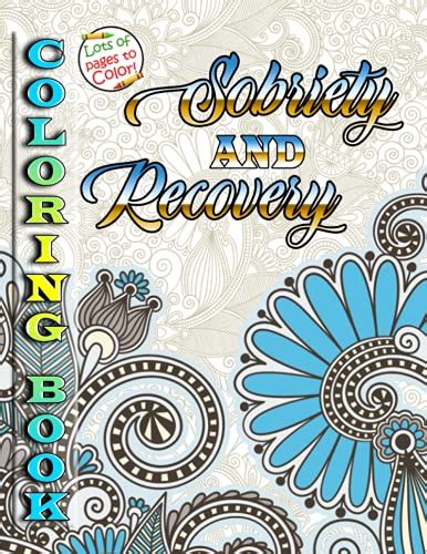 Sobriety And Recovery Coloring Book 50 Adult Motivational Coloring