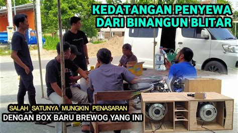 BREWOG AUDIO KEDATANGAN LAGI PENYEWA DARI BINANGUN BLITARMUNGKIN