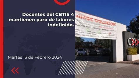 Docentes Del CBTIS 4 Mantienen Paro De Labores Indefinido YouTube