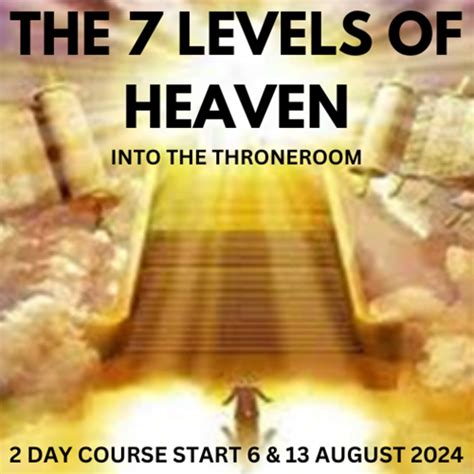 The 7 Levels Of Heaven Into The Throneroom Available On Zoom