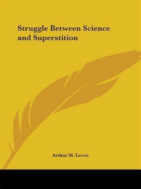 Struggle Between Science And Superstition 1915 Arthur M Lewis