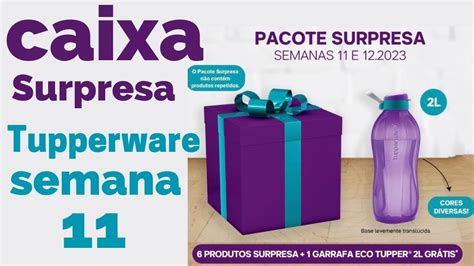 Abrindo Caixas Surpresa Tupperware Oferta Da Hora Semana Vitrine