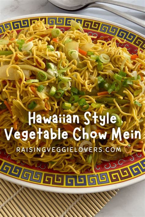 Hawaiian Style Vegetable Chow Mein Recipe In 2023 Chow Fun Recipe