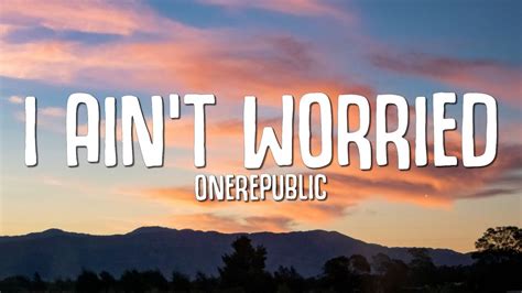 OneRepublic I Aint Worried Lyrics YouTube