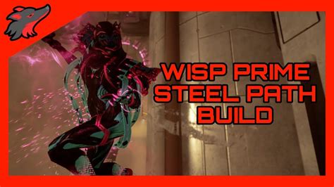 Fr Wisp Prime Build 2023 Steel Path Build Warframe Fr Youtube