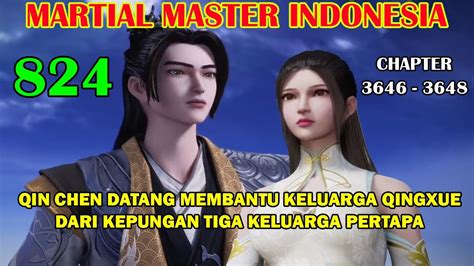 Martial Master 824 Qin Chen Datang Membantu Keluarga Qingxue Dari