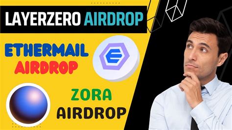 LayerZero Airdrop Ethermail Airdrop Taiko Airdrop Zora NFT