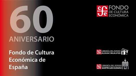 60 Aniversario de la subsidiaria española del Fondo de Cultura