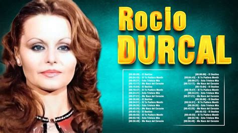 Rocío Dúrcal Sus Mejores Baladas Romanticas Canciones Rocío Dúrcal