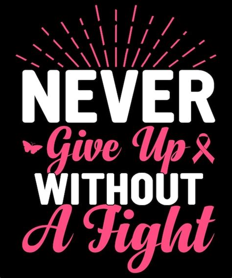 Premium Vector Never Give Up Without A Fight Design