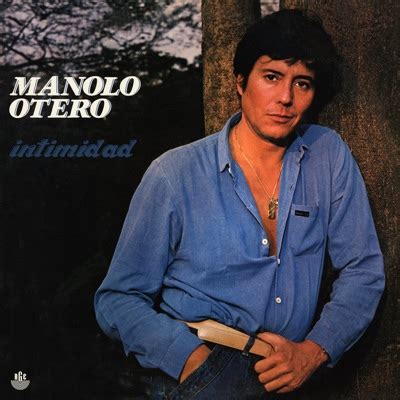 Te Amo Te Amo Te Amo Manolo Otero