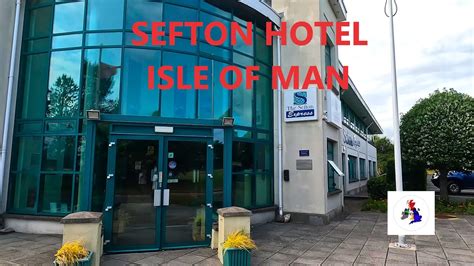 SEFTON HOTEL ISLE OF MAN YouTube