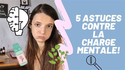 5 ASTUCES CONTRE LA CHARGE MENTALE HUILES ESSENTIELLES YouTube