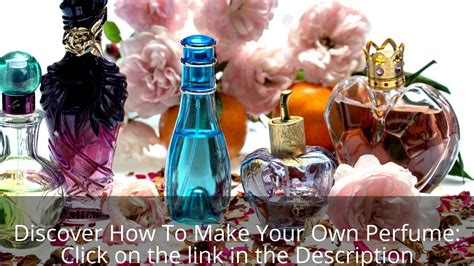 How To Make Your Own Perfume Youtube