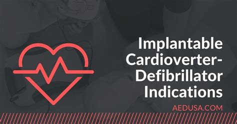 ICD Indications | Implantable Defibrillator Criteria - AED USA