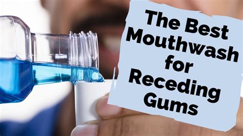 Best Mouthwash For Receding Gums Dr Gareth Edwards Dentist