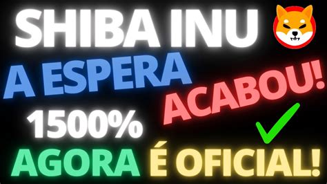 SHIBA INU URGENTE ACABOU DE SER CONFIRMADO AGORA É OFICIAL 1500