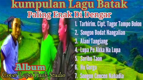 Full Album Kumpulan Lagu Batak Terpopuler Saat Ini Cover Lapo