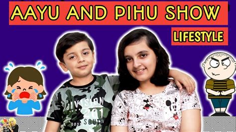 AAYU & PIHU SHOW | LIFESTYLE | AAYU AND PIHU LIFESTYLE & BIOGRAPHY IN HINDI | - YouTube