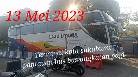 Pantauan Bus Bus Angkatan Pagi Di Terminal Kota Sukabumi Mulai Sepi