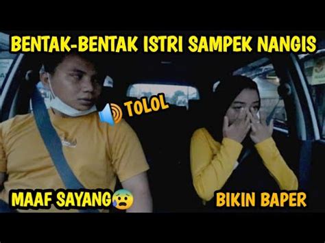 PRANK BENTAK BENTAK ISTRI SAMPEK NANGIS Endingnya Bikin BAPER YouTube