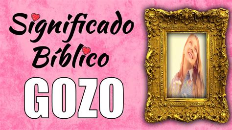 Que Significa Gozoso En La Biblia 2024