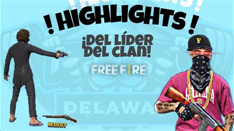 El líder del clan Hace sus highlights Clan delawar YouTube