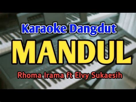 MANDUL KARAOKE DUET Rhoma Irama Ft Elvy Sukaesih Audio HQ