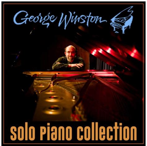 George Winston Solo Piano Collection | New Age Music Guide