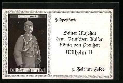 Ak Kaiser Wilhelm Ii Mit Pickelhaube Nr Oldthing