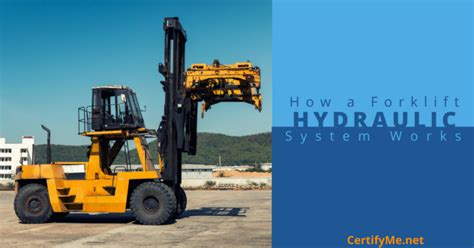 How a Forklift Hydraulic System Works | CertifyMe