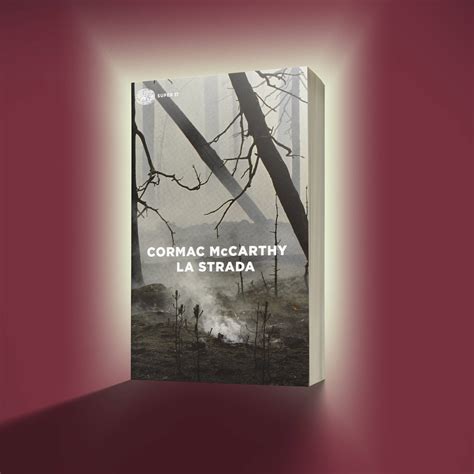 La Strada Di Cormac Mccarthy Libri Consigliati