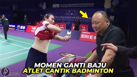 Bikin Salfok Atlet Cantik Badminton Yg Doyan Ganti Baju Di Lapangan