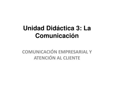 PPT Unidad Didáctica 3 La Comunicación PowerPoint Presentation free