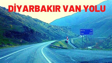 D Yarbakir Van Yolu Tehl Kel Yollar Youtube