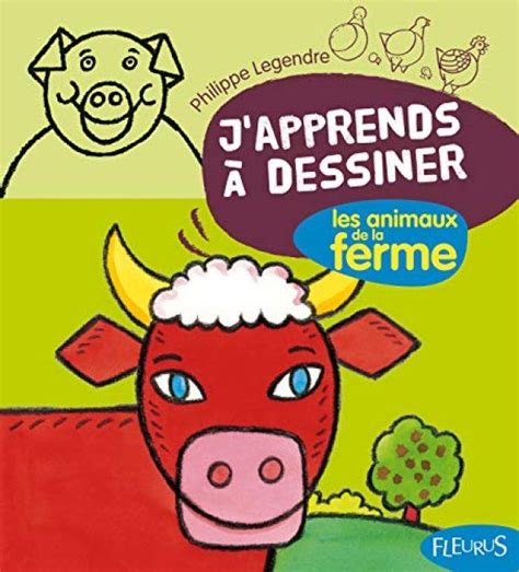 J Apprends Dessiner Les Animaux De La Ferme Teteenlire