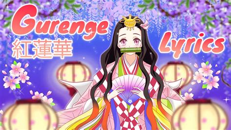 [lisa Gurenge 紅蓮華] Demon Slayer Kimetsu No Yaiba Ots Easy Lyrics And Nezuko Theme Music「禰豆子