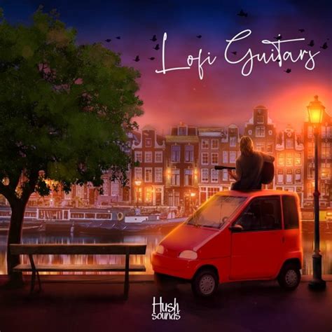 Stream Hush Sounds Listen To Lofi Guitars Vol Playlist Online For