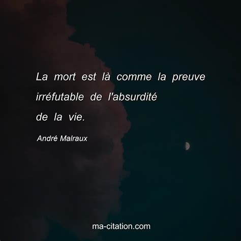 La Mort Est L Comme La Preuve Irr Futable De L Absurdit De La Vie