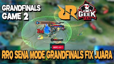 Rrq Sena Mode Grandfinal Fix Calon Juara Rrq Sena Vs Geekfam Jr