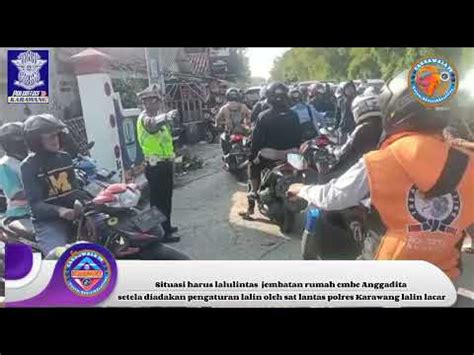 Jembatan Rumah Embe Anggadita Macet Setelah Satlantas Polres Karawang