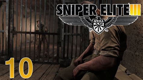 Sniper Elite 3 Walkthrough Part 10 - Beaten and Abused - YouTube