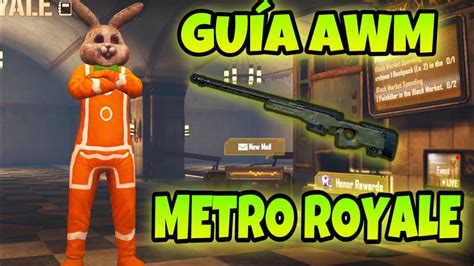 GUIA Para MEJORAR CON EL AWM En Metro Royale Metro Royale Chapter