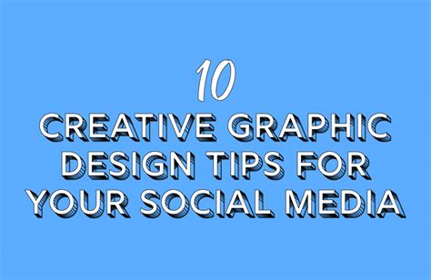 10 Creative Graphic Design Tips For Your Brand S Social Media Content