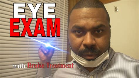 Asmr Eye Exam Role Play Dr Jones Male Nurse Bruise Treatment Light